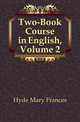 Two-Book Course in English, Volume 2, Hyde Mary Frances 