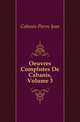 Oeuvres Completes De Cabanis, Volume 3, Cabanis Pierre Jean 