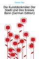 Die Kunstdenkmaeler Der Stadt Und Des Kreises Bonn (German Edition), Clemen Paul 