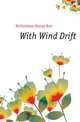 With Wind Drift, McCutcheon George Barr 