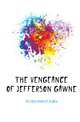 The Vengeance of Jefferson Gawne, Seltzer Charles Alden 