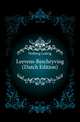 Leevens-Beschryving (Dutch Edition), Robert Eduard Prutz 