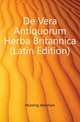 De Vera Antiquorum Herba Britannica (Latin Edition), Munting Abraham 