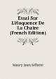 Essai Sur L'eloquence De La Chaire... (French Edition), Maury Jean Siffrein 