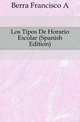 Los Tipos De Horario Escolar (Spanish Edition), Francisco A. Berra 