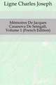 Memoires De Jacques Casanova De Seingalt, Volume 1 (French Edition), Ligne Charles Joseph 
