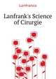 Lanfrank's "Science of Cirurgie"., Lanfranco 
