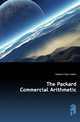 The Packard Commercial Arithmetic, Packard Silas Sadler 