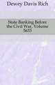 State Banking Before the Civil War, Volume 5633, Dewey Davis Rich 