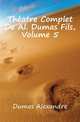 Theatre Complet De Al. Dumas Fils, Volume 5, Александр Дюма 
