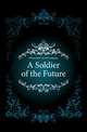 A Soldier of the Future, #Fleming H. Revell Company 
