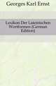Lexikon Der Lateinischen Wortformen (German Edition), Georges Karl Ernst 