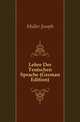 Lehre Der Teutschen Sprache (German Edition), Mueller Joseph 