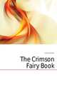 The Crimson Fairy Book, Lang Andrew 