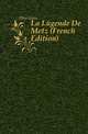 La Legende De Metz (French Edition), Herisson 