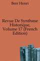 Revue De Synthese Historique, Volume 17 (French Edition), Berr Henri 