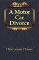 A Motor Car Divorce, Hale Louise Closser 