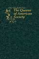 The Queens of American Society, Ellet Elizabeth Fries 