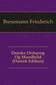 Danske Ordsprog Og Mundheld (Danish Edition), Bresemann Friederich 