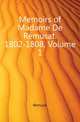Memoirs of Madame De Remusat. 1802-1808, Volume 1, Remusat 