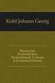 Reisen Im Suedoestlichen Deutschland, Volume 2 (German Edition), Kohl Johann Georg 