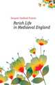 Parish Life in Mediaeval England, Gasquet Cardinal Francis 