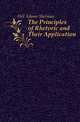The Principles of Rhetoric and Their Application, Hill Adams Sherman 