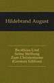 Boethius Und Seine Stellung Zum Christentume (German Edition), Hildebrand August 