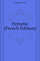 Pernette (French Edition), Laprade Victor 
