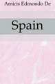 Spain, Amicis Edmondo De 