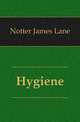 Hygiene, Notter James Lane 