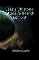 Essais D'histoire Litteraire (French Edition), Geruzez Eugene 