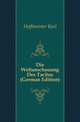 Die Weltanschauung Des Tacitus (German Edition), Hoffmeister Karl 