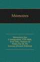 Memoires Sur L'emigration, 1791-1800, Avec Intr., Notices Et Notes Par M. De Lescure (French Edition), Memoires 