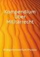 Kompendium Uber Militaerrecht (German Edition), Kriegsministerium Prussia 