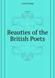 Beauties of the British Poets ..., Croly George 