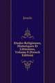 Etudes Religieuses, Historiques Et Litteraires, Volume 8 (French Edition), Jesuits 