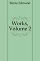 Works, Volume 2, Burke Edmund 