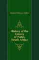 History of the Colony of Natal, South Africa, Holden William Clifford 