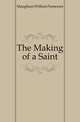 The Making of a Saint, Maugham William Somerset 