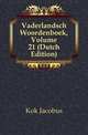 Vaderlandsch Woordenboek, Volume 21 (Dutch Edition), Kok Jacobus 