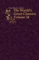 The World's Great Classics, Volume 34, Hawthorne Julian 