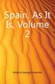 Spain, As It Is, Volume 2, Hoskins George Alexander 