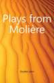 Plays from Moliere, Dryden John 