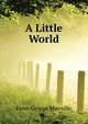 A Little World ..., Fenn George Manville 