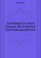 Grundzuege Zu Einer Theorie Der Erdbeben Und Vulkanausbrueche (German Edition), Falb Rudolf 