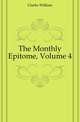 The Monthly Epitome, Volume 4, Clarke William 