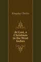 At Last, a Christmas in the West Indies, Kingsley Charles 