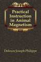 Practical Instruction in Animal Magnetism, Deleuze Joseph Philippe 
