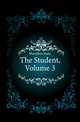 The Student, Volume 3, Sharpless, Isaac 